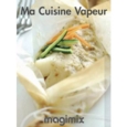 Magimix Steamer Instructions - Food Steamer Recipe Book.